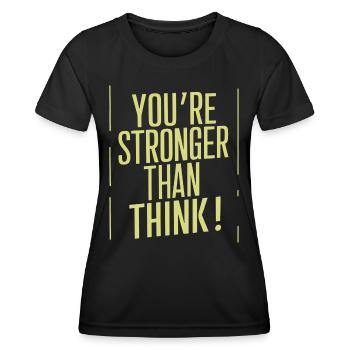 You're stronger than you think Motivation - Women's Functional T-Shirt - black - Front - AI Model Female 172 light (172cm)