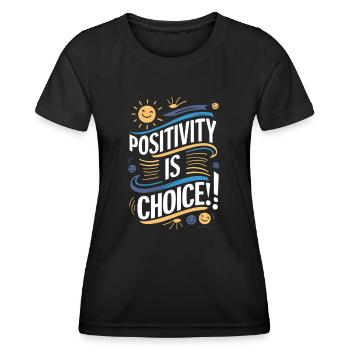 La positivité est un choix - T-shirt sport Femme - noir - Devant - AI Model Female 172 light (172cm)