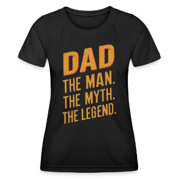 Dad The Man The Myth The Legend - Women's Functional T-Shirt - black - Front - AI Model Female 172 light (172cm)