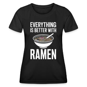 Alles Ist Besser Mit Ramen - Nudelsuppe Liebhaber - Frauen Funktions-T-Shirt - Schwarz - Vorne - AI Model Female 172 light (172cm)