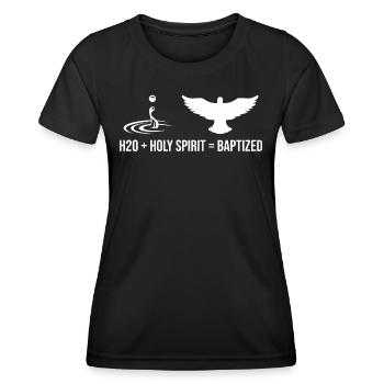 Wasser + Heiliger Geist = Getauft - Frauen Funktions-T-Shirt - Schwarz - Vorne - AI Model Female 172 light (172cm)