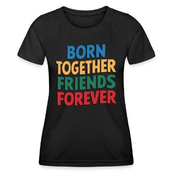 Nés ensemble, amis pour toujours - T-shirt sport Femme - noir - Devant - AI Model Female 172 light (172cm)