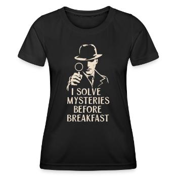 Murder Mystery Dinner Outfit - I Solve Mysteries - Women's Functional T-Shirt - black - Front - AI Model Female 172 light (172cm)