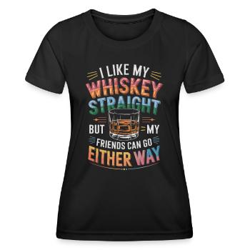 I Like My Whiskey Straight But My Friends Can Go - Frauen Funktions-T-Shirt - Schwarz - Vorne - AI Model Female 172 light (172cm)