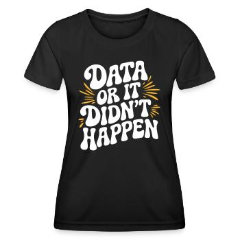 Données ou ce n’est pas arrivé Données de l’analyste de données - T-shirt sport Femme - noir - Devant - AI Model Female 172 light (172cm)