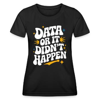 Data Analyst Data Scientist Data Engineer: - Women's Functional T-Shirt - black - Front - AI Model Female 172 light (172cm)