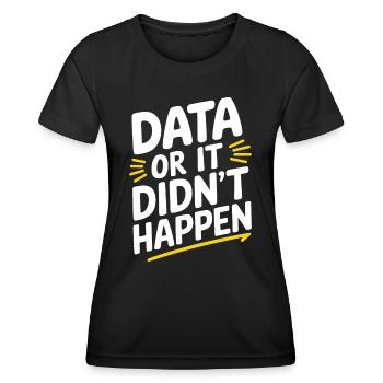 Data Analyst Data Scientist Data Engineer - Data - Women's Functional T-Shirt - black - Front - AI Model Female 172 light (172cm)