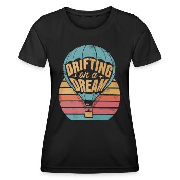 Hot Air Balloon Inspiration Quote Drifting On A - Women's Functional T-Shirt - black - Front - AI Model Female 172 light (172cm)