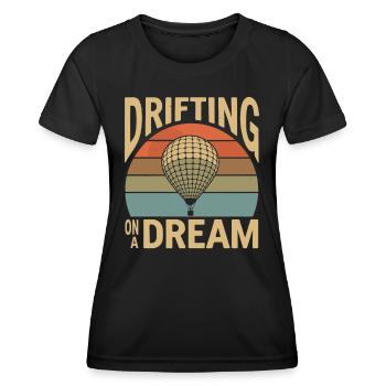 Hot Air Balloon Inspiration Quote - Drifting On A - Women's Functional T-Shirt - black - Front - AI Model Female 172 light (172cm)