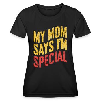 Meine Mama Sagt Ich Bin Besonders - Frauen Funktions-T-Shirt - Schwarz - Vorne - AI Model Female 172 light (172cm)