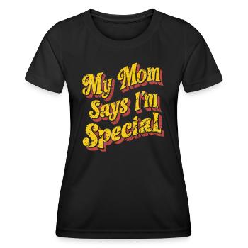 Meine Mama Sagt, Ich Bin Besonders - Humorvoll und - Frauen Funktions-T-Shirt - Schwarz - Vorne - AI Model Female 172 light (172cm)