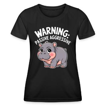 Moo Deng Vorsicht: Passiv Aggressiv - Frauen Funktions-T-Shirt - Schwarz - Vorne - AI Model Female 172 light (172cm)