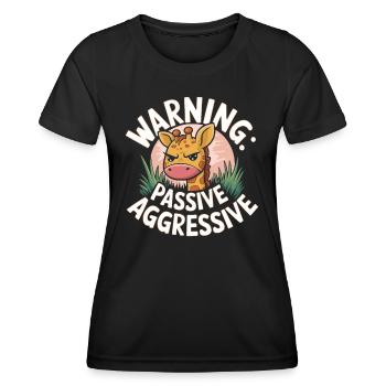 Warning: Passive Aggressive Giraffe Humor - Women's Functional T-Shirt - black - Front - AI Model Female 172 light (172cm)