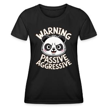 Beware of passive aggressive panda - Women's Functional T-Shirt - black - Front - AI Model Female 172 light (172cm)