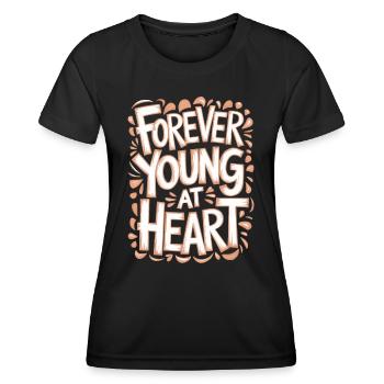 Forever Young at Heart Birthday Getting Older - Women's Functional T-Shirt - black - Front - AI Model Female 172 light (172cm)