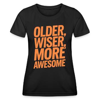 Older, Weiser, More Great Birthday Older - Women's Functional T-Shirt - black - Front - AI Model Female 172 light (172cm)