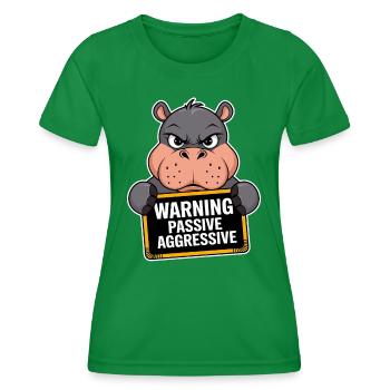 Warning: Passive, Aggressive, Hippopotamus - Women's Functional T-Shirt - kelly green - Front - AI Model Female 172 dark (172cm)