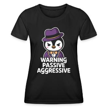 Warnung Passiv Aggressiv Pinguin Outfit Mit Hut - Frauen Funktions-T-Shirt - Schwarz - Vorne - AI Model Female 172 light (172cm)