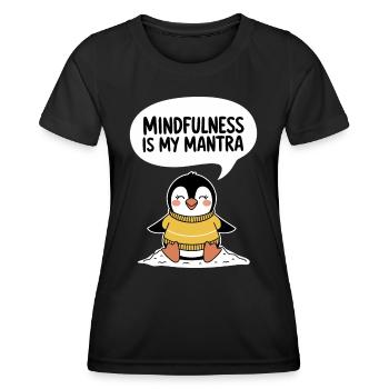 Achtsamkeit Ist Mein Mantra Fröhlicher Pinguin - Frauen Funktions-T-Shirt - Schwarz - Vorne - AI Model Female 172 light (172cm)