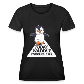 Today waddling through life Penguin - Women's Functional T-Shirt - black - Front - AI Model Female 172 light (172cm)