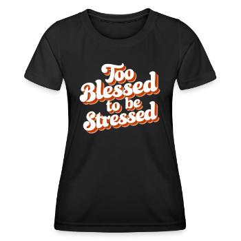 Trop béni pour être stressé - T-shirt sport Femme - noir - Devant - AI Model Female 172 light (172cm)