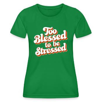 Trop béni pour être stressé - T-shirt sport Femme - vert - Devant - AI Model Female 172 dark (172cm)