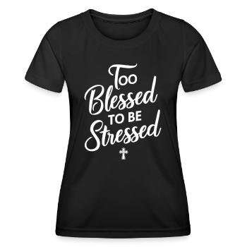 Trop béni pour être stressé - T-shirt sport Femme - noir - Devant - AI Model Female 172 light (172cm)