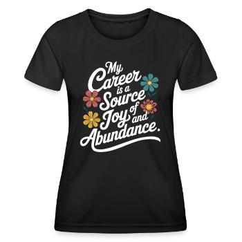 Ma carrière est une source de joie et de - T-shirt sport Femme - noir - Devant - AI Model Female 172 light (172cm)
