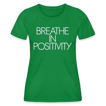 Atme Positivität Inspirierende - Frauen Funktions-T-Shirt - Kelly Green - Vorne - AI Model Female 172 dark (172cm)
