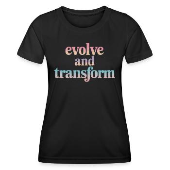 Evolve And Transform Inspirierende Spiritualität - Frauen Funktions-T-Shirt - Schwarz - Vorne - AI Model Female 172 light (172cm)