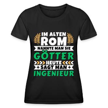 Im alten Rom waren Sie Götter. Heute Ingenieur - Frauen Funktions-T-Shirt - Schwarz - Vorne - AI Model Female 172 light (172cm)