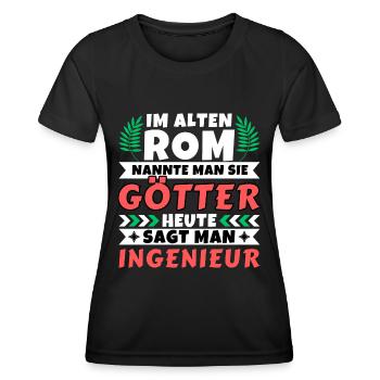 Im alten Rom waren Sie Götter. Heute Ingenieur - Frauen Funktions-T-Shirt - Schwarz - Vorne - AI Model Female 172 light (172cm)