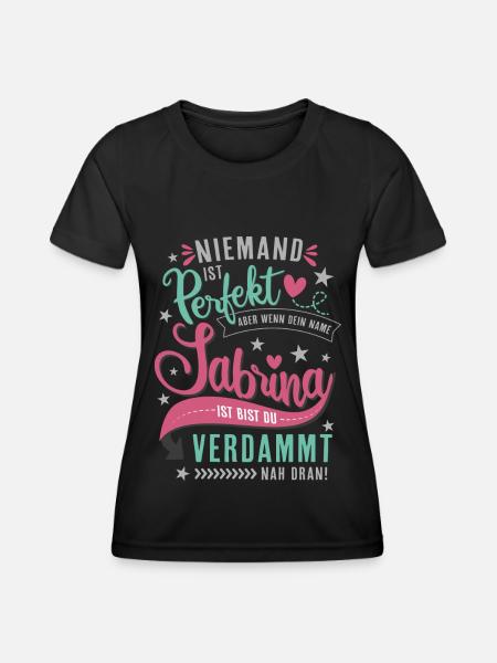 Sabrina Vorname lustiger Spruch Namenstag Geschenk - Frauen Funktions-T-Shirt - Schwarz