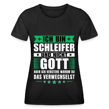 Ich bin Schleifer und nicht Gott - Frauen Funktions-T-Shirt - Schwarz - Vorne - AI Model Female 172 light (172cm)