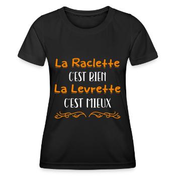 La raclette c'est bien la levrette c'est mieux - T-shirt sport Femme - noir - Devant - AI Model Female 172 light (172cm)