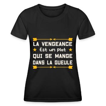La vengeance est un plat que tu vas manger... LOL - T-shirt sport Femme - noir - Devant - AI Model Female 172 light (172cm)