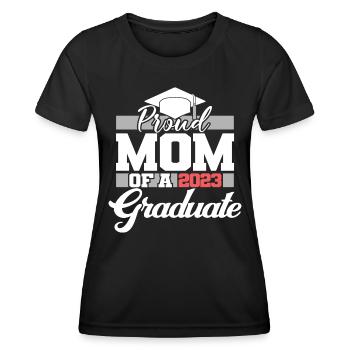 Proud Mom Of A 2023 Graduate Graduation For Women - Women's Functional T-Shirt - black - Front - AI Model Female 172 light (172cm)