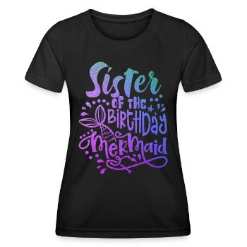 Schwester der Geburtstags-Meerjungfrau passenden Familie - Frauen Funktions-T-Shirt - Schwarz - Vorne - AI Model Female 172 light (172cm)