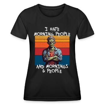 Zombie I hate morning People and Mornings - Frauen Funktions-T-Shirt - Schwarz - Vorne - AI Model Female 172 light (172cm)