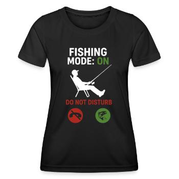 Fishing Mode Enabled – Do Not Disturb - Women's Functional T-Shirt - black - Front - AI Model Female 172 light (172cm)