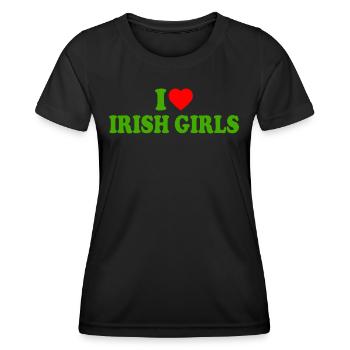 I love irish girls - Women's Functional T-Shirt - black - Front - AI Model Female 172 light (172cm)