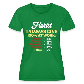 100% Au Travail Citation Drôle Fleuriste - T-shirt sport Femme - vert - Devant - AI Model Female 172 dark (172cm)