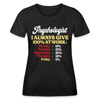 100% At Work Funny Psychologist Quote - Women's Functional T-Shirt - black - Front - AI Model Female 172 light (172cm)