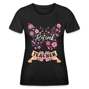 Retired Female Teacher Retired - Women's Functional T-Shirt - black - Front - AI Model Female 172 light (172cm)