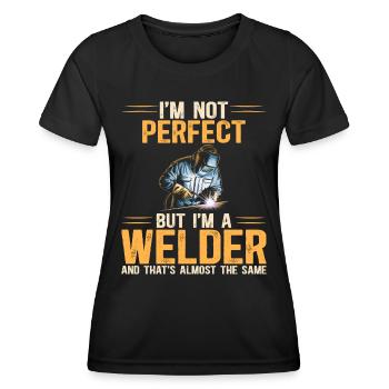 I'm not perfect humor welder - Women's Functional T-Shirt - black - Front - AI Model Female 172 light (172cm)