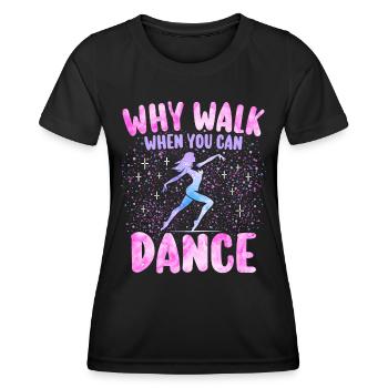 Humor Dancing Girl Woman Dancer - Women's Functional T-Shirt - black - Front - AI Model Female 172 light (172cm)