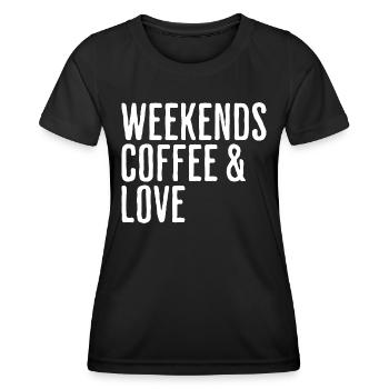 Coffee & Love Weekend Humor Romantic Weekend - Women's Functional T-Shirt - black - Front - AI Model Female 172 light (172cm)