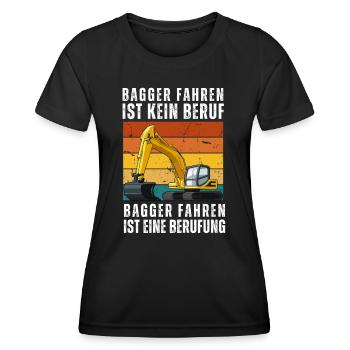 Bagger Fahren ist kein Beruf Lustiges Baggerfahrer - Frauen Funktions-T-Shirt - Schwarz - Vorne - AI Model Female 172 light (172cm)