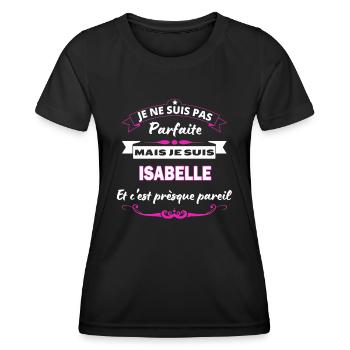 je ne suis pas Parfaite Isabelle - T-shirt sport Femme - noir - Devant - AI Model Female 172 light (172cm)