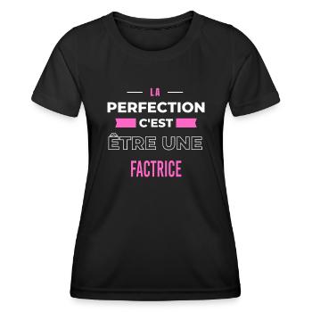 La perfection, c'est être une factrice - T-shirt sport Femme - noir - Devant - AI Model Female 172 light (172cm)